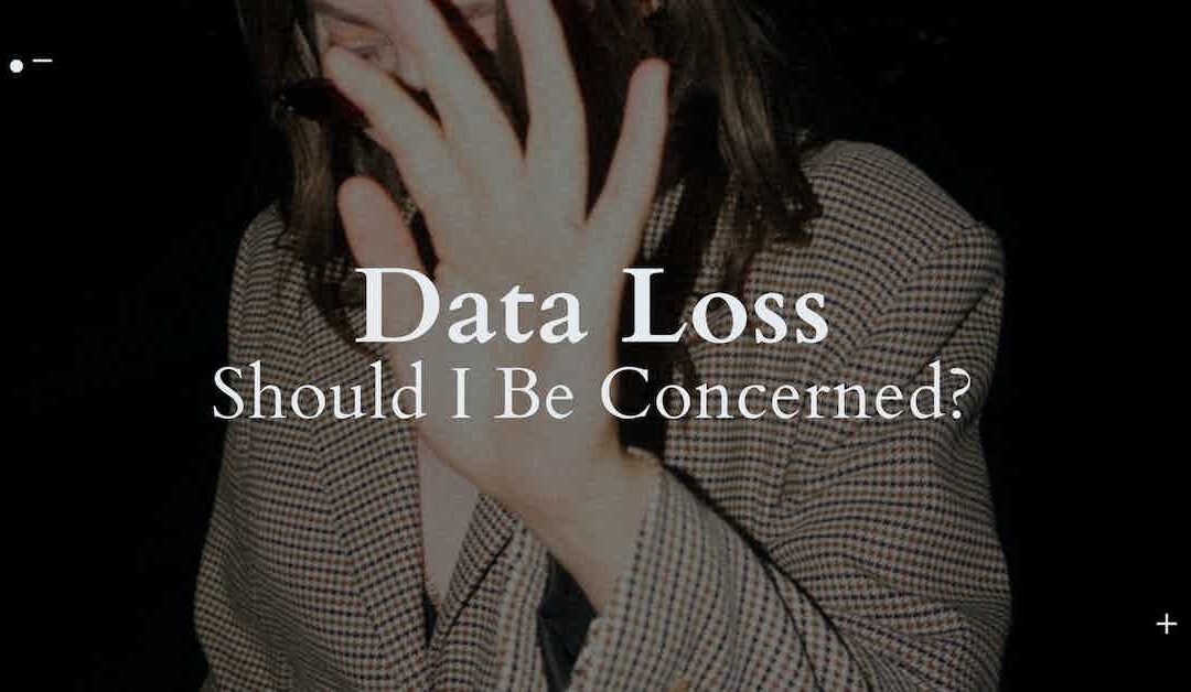 Preventing Data Loss: Why Your Company Should Be Concerned